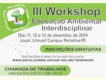 Univasf abre inscrições de propostas de trabalho para o III Workshop de Educação Ambiental Interdisciplinar