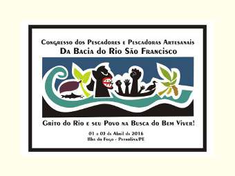 Em defesa do Rio São Francisco, pescadores e pescadoras realizam Congresso Nacional na Ilha do Fogo entre os municípios de  Petrolina/PE e Juazeiro/BA