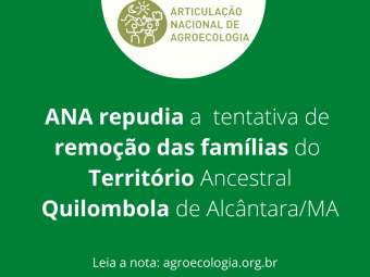 ANA repudia a tentativa de remoção das famílias do Território Ancestral Quilombola de Alcântara